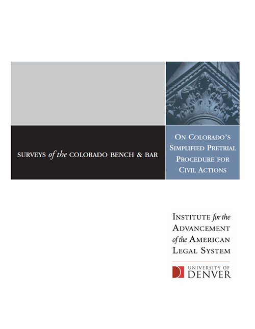 Surveys of the Colorado Bench & Bar on Colorado’s Simplified Pretrial Procedure for Civil Actions