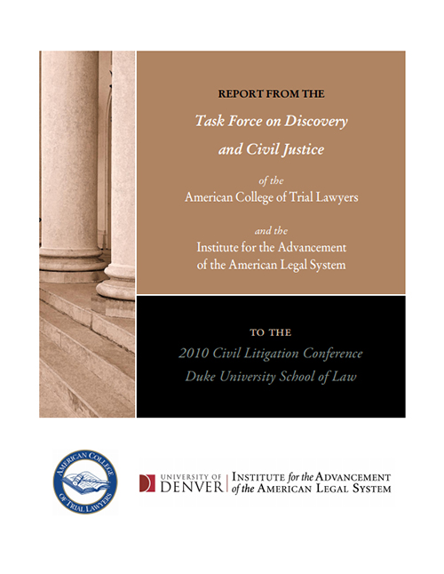 Report from the Task Force on Discovery and Civil Justice of the ACTL and IAALS
