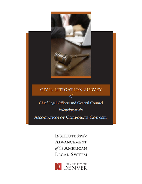 Civil Litigation Survey of Chief Legal Officers and General Counsel