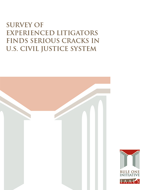 Survey of Experienced Litigators Finds Serious Cracks in U.S. Civil Justice System