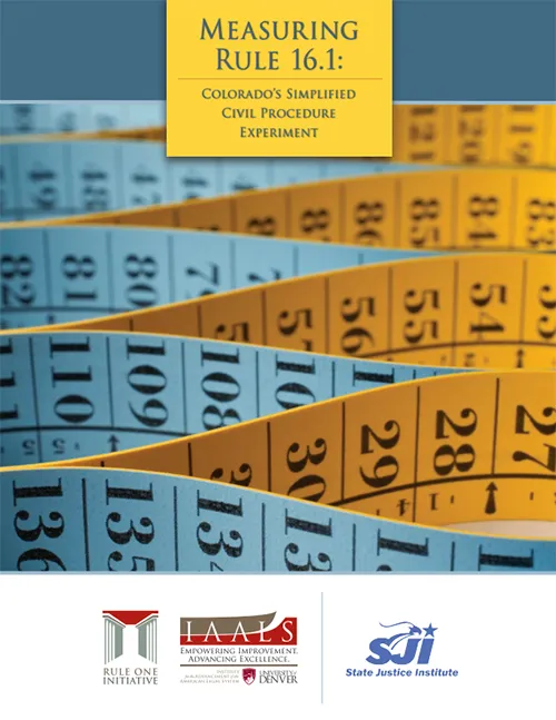 Measuring Rule 16.1: Colorado’s Simplified Civil Procedure Experiment