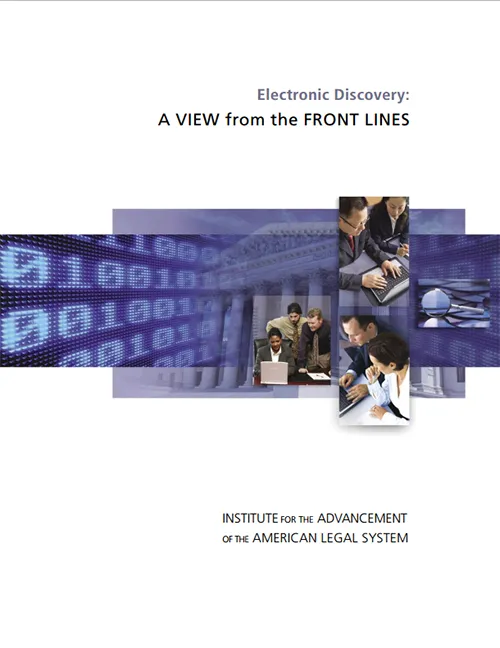 Electronic Discovery: A View from the Front Lines
