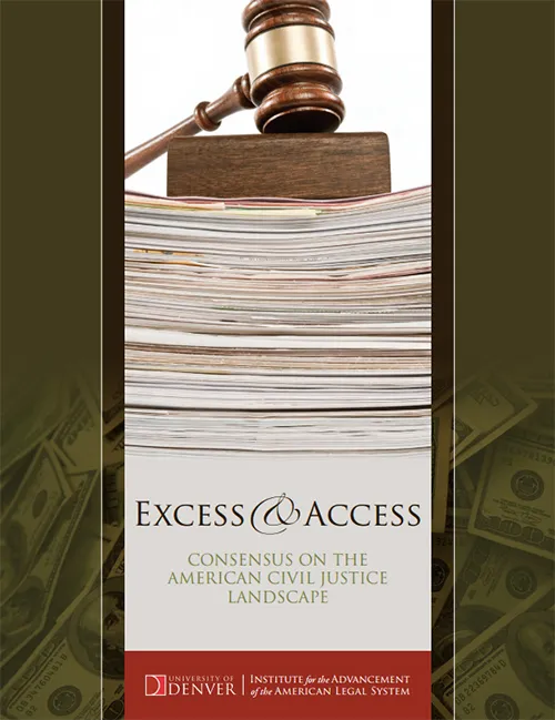 Excess and Access: Consensus on the American Civil Justice Landscape