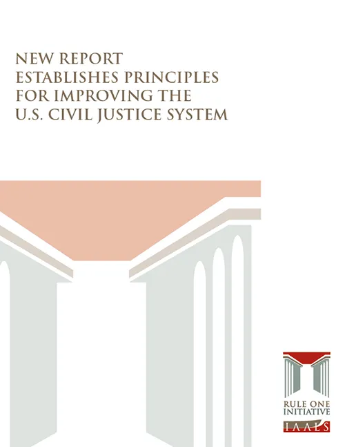 New Report Establishes Principles for Improving the U.S. Civil Justice System