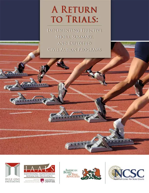 A Return to Trials: Implementing Effective Short, Summary, and Expedited Civil Action Programs